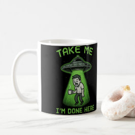 Caneca De Café Leva-me, já terminei.