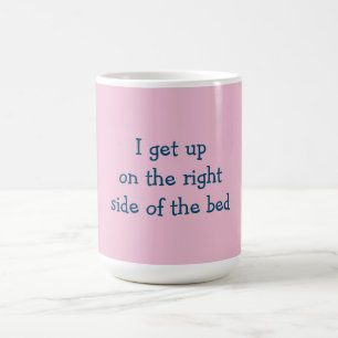 Caneca De Café Levanto-me do lado direito da cama.