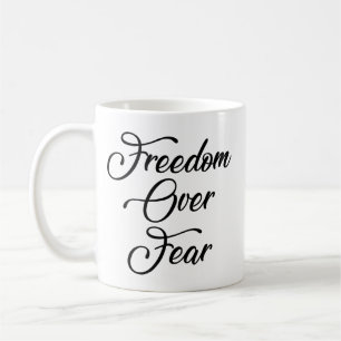 Caneca De Café Liberdade sobre o medo