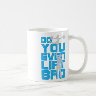 Caneca De Café Líder de Torcida Você Levanta Peso Irmão Piada de