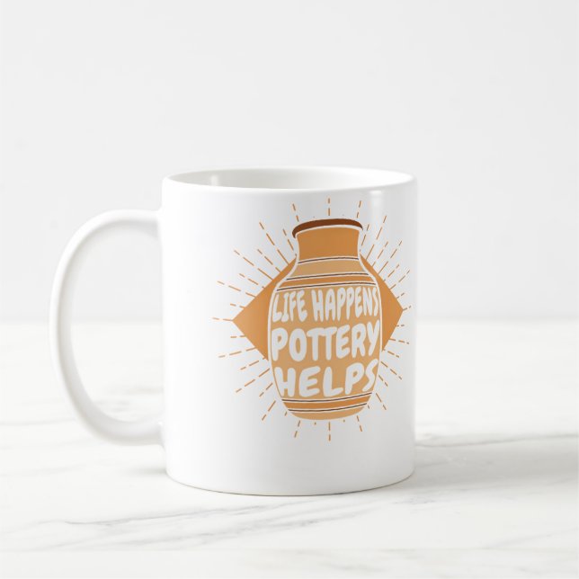 Caneca De Café Life Happens Pottery Helps Hobby Pottery Pro Wheel (Esquerda)
