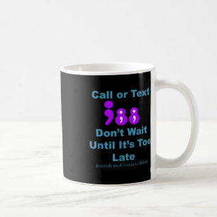 Caneca De Café Ligue ou envie uma mensagem para 988 Não espere 