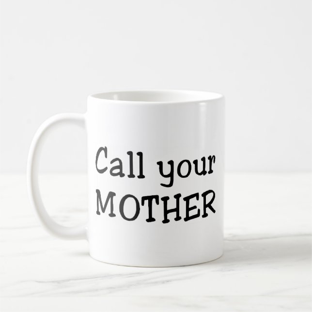Caneca De Café Ligue para sua mãe (Esquerda)