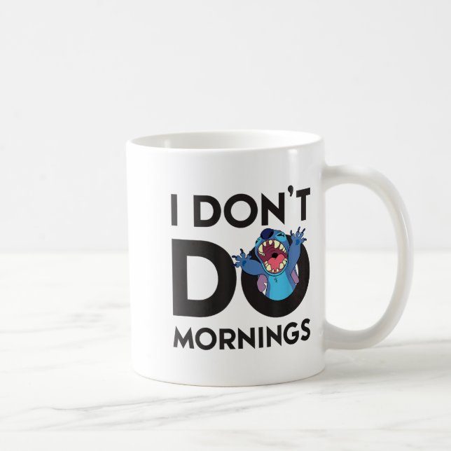 Caneca De Café Lilo &amp; - I Don't Do Mornings  (Direita)