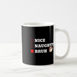 Caneca De Café Lista de Natal Divertida Bom Malvado Bruh