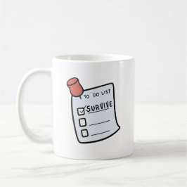 Caneca De Café Lista de Tarefas: Sobreviver