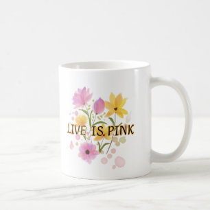 Caneca De Café "LIVE IS PINK" está escrito em um tom escuro