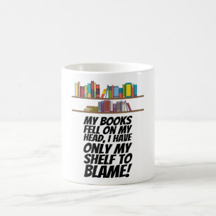Caneca De Café Livros - Só Tenho Minha Prateleira Para Culpar
