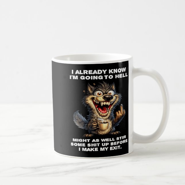 Caneca De Café Lobo Eu Sei Que Vou Para o Inferno Pode Muito Bem  (Direita)