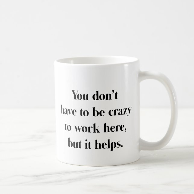 Caneca De Café Louco De Trabalhar Aqui Mug (Direita)