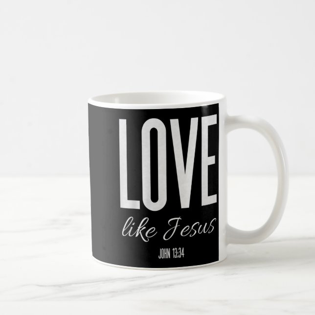 Caneca De Café Love Like Jesus John 13_ Bible Verse Christian Scr (Direita)