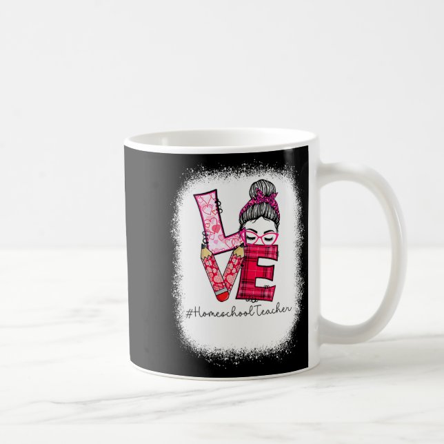 Caneca De Café Love Messy Bun Homeschool Teacher Squad Valentine  (Direita)