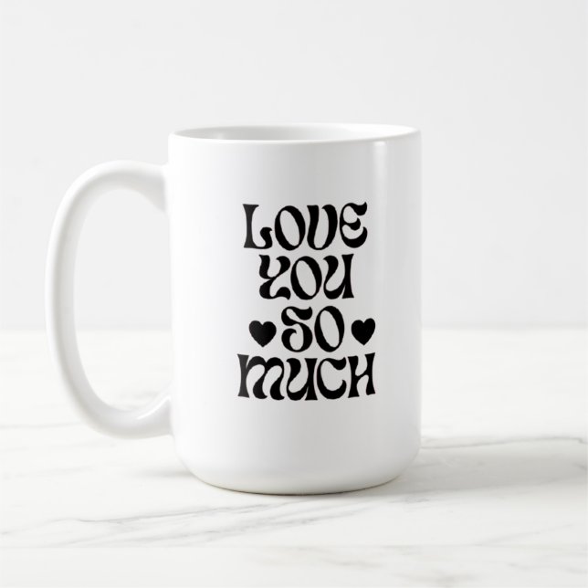 Caneca De Café Love You So Much – Romantic  (Esquerda)
