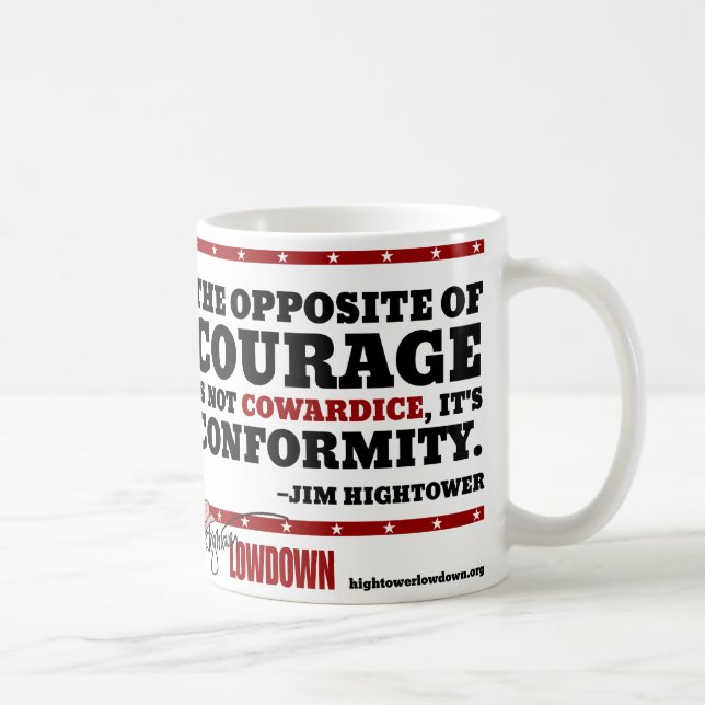 Caneca De Café Lowdown de Hightower: O oposto da coragem (caneca) (Direita)