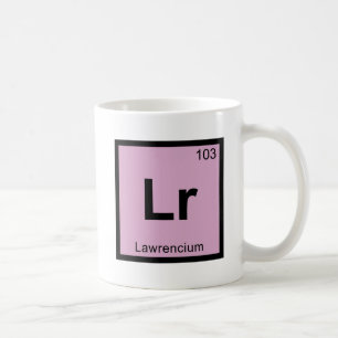 Caneca De Café Lr - Lawrencium Chemistry Periodic Table Symbol