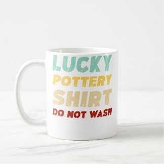 Caneca De Café Lucky Pottery Shirt Do Not Wash Funny Pottery