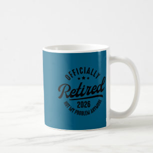 Caneca De Café Ly Aposentado Não É Mais Meu Problema Aposentadori