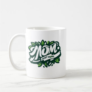 Caneca De Café Mãe Apenas Mãe