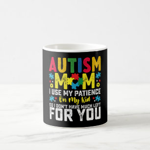Caneca De Café Mãe autista eu uso minha paciência na conscientiza