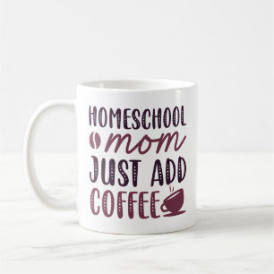 Caneca De Café Mãe da escola doméstica, adicione café