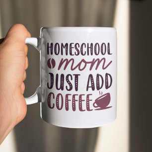 Caneca De Café Mãe da escola doméstica, adicione café