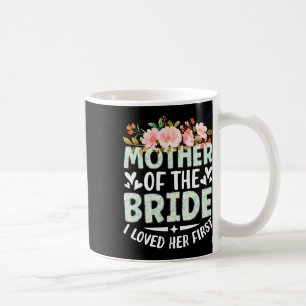 Caneca De Café Mãe Da Noiva Eu Amava Sua Primeira Noiva E Gen