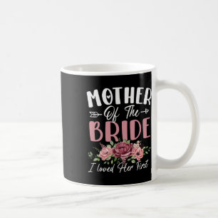 Caneca De Café Mãe Da Noiva Eu Amava Sua Primeira Noiva E No