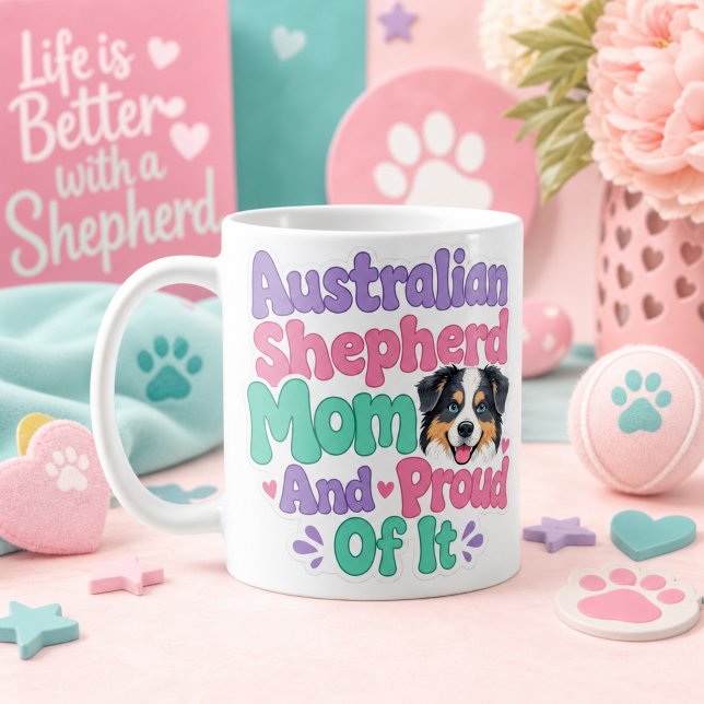 Caneca De Café Mãe de Australian Shepherd e Orgulhosa  (Australian Shepherd Mom and Proud of It)
