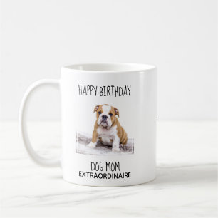 Caneca De Café Mãe de Cachorro - Feliz Aniversário - Melhor Fot