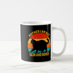 Caneca De Café Mãe de Gato Engraçada Eu Sou Mas Pele e Ossos Para