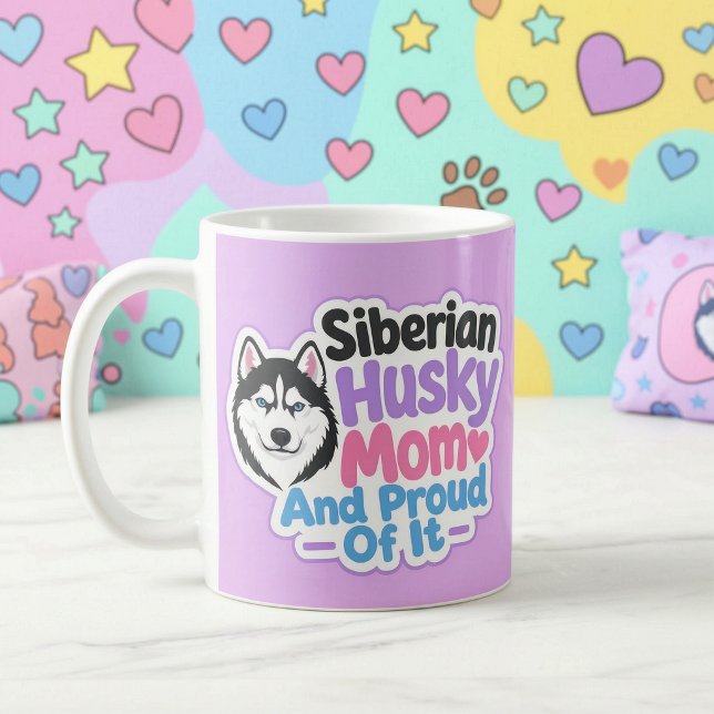 Caneca De Café Mãe de Husky Siberiano e Orgulhosa Disso (Siberian Husky Mom and Proud of It)