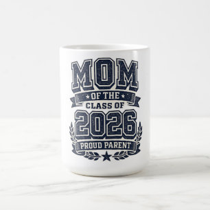 Caneca De Café Mãe de um Graduado de 2026 – Orgulho de Mãe