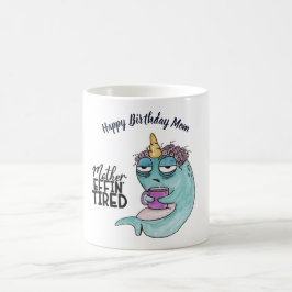 Caneca De Café Mãe engraçada Effin Cansada - Narbaleia Cansada