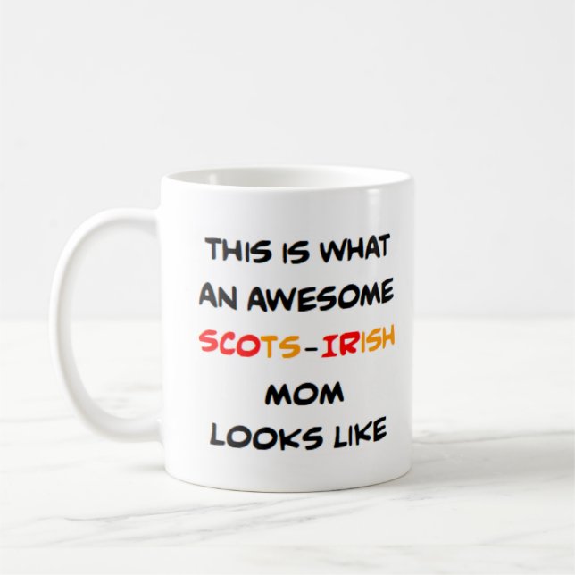 Caneca De Café mãe escocesa-irlandesa, incrível (Esquerda)