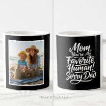 Mãe Humano Favorito Desculpe Pai Engraçado 1 Foto