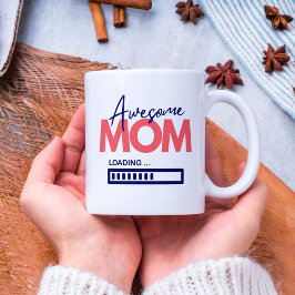 Caneca De Café Mãe Incrível Carregando A Mãezinha Para Ser Dia de