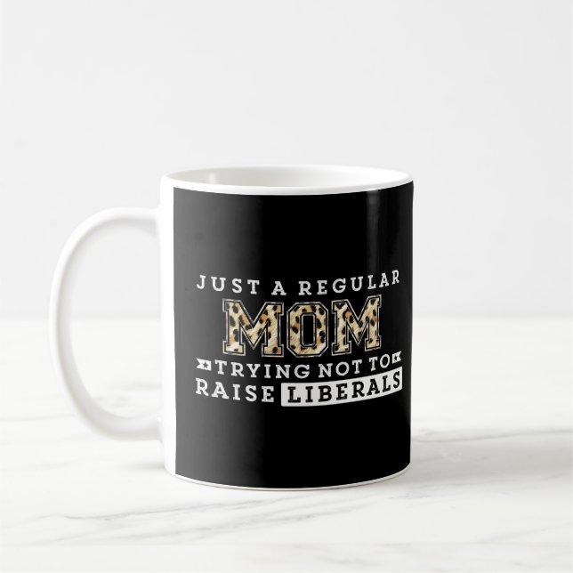 Caneca De Café Mãe Leopard Só Uma Mãe Normal Tentando Não Levanta (Esquerda)