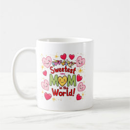 Caneca De Café Mãe mais doce do mundo