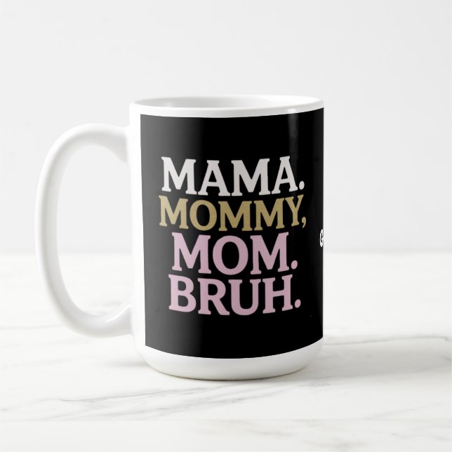 Caneca De Café Mãe Mamãe Mãe Bruh Design Engraçado Mãe Perfeita (Esquerda)