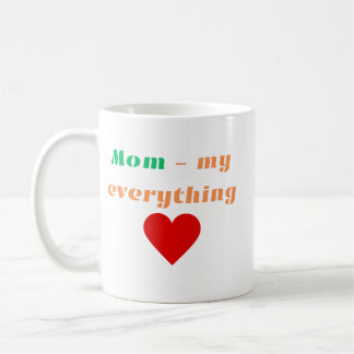 Caneca De Café Mãe... Meu Mug De Tudo