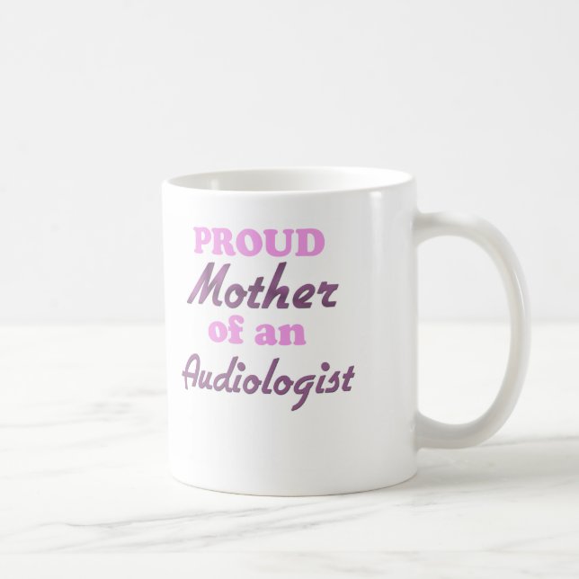 Caneca De Café Mãe orgulhosa de um Audiologist (Direita)