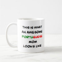 mãe portuguesa, incrível
