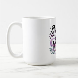 Caneca De Café Mãe, Você é Mágica