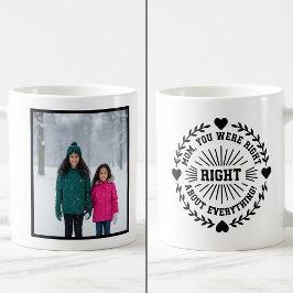 Caneca De Café Mãe, Você Estava Certa Lembrança Divertida de 1 Fo