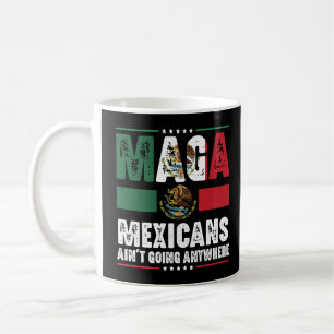 Caneca De Café MAGA Mexicanos Não Vão a Lugar Nenhum