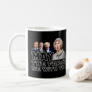 Caneca De Café MAIO A FARSA SEJA COM que VOCÊ Theresa pode piada