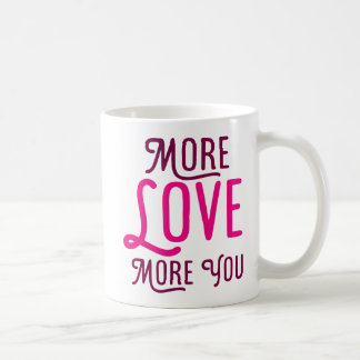 Caneca De Café Mais Amor, Mais Você.