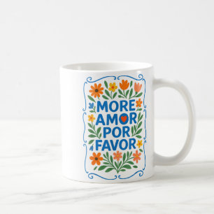 Caneca De Café Mais Amor Por Favor Citação de Amor Latino Espanho