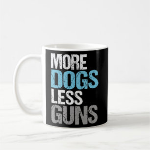 Caneca De Café Mais cães Menos Armas Reforma das Armas Políticas