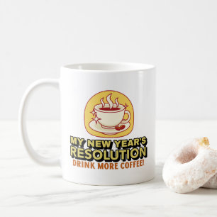Caneca De Café Mais café - Engraçada Resolução de Ano Novo